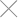 x
